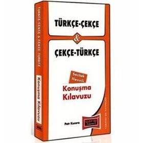 TÜRKÇE - ÇEKÇE VE ÇEKÇE - TÜRKÇE KONUŞMA KILAVUZU - PETR KUCERA