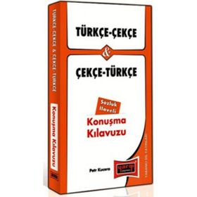 TÜRKÇE - ÇEKÇE VE ÇEKÇE - TÜRKÇE KONUŞMA KILAVUZU - PETR KUCERA