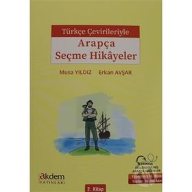 Türkçe Çevirileriyle Arapça Seçme Hikayeler 2-Akdem Yayınları