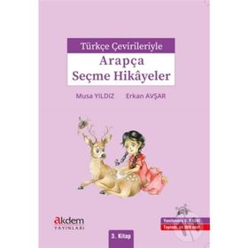 Türkçe Çevirileriyle Arapça Seçme Hikayeler 3-Akdem Yayınları