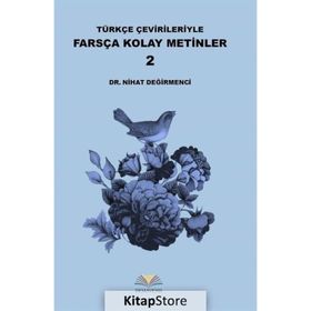 Türkçe Çevirileriyle Farsça Kolay Metinler 2 - Nihat Değirmenci