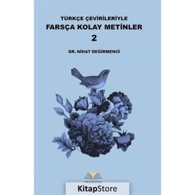 Türkçe Çevirileriyle Farsça Kolay Metinler 2 - Nihat Değirmenci