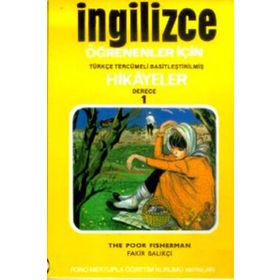 TÜRKÇE ÇEVİRİLİ, BASİTLEŞTİRİLMİŞ, ALIŞTIRMALI İNGİLİZCE HIKAYELER FAKIR BALIKÇI DERECE 1 / KITAP - KOMISYON