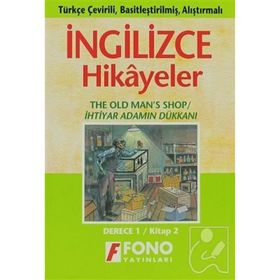 TÜRKÇE ÇEVİRİLİ, BASİTLEŞTİRİLMİŞ, ALIŞTIRMALI İNGİLİZCE HIKAYELER İHTİYAR ADAMIN DÜKKANI DERECE 1 - KOMISYON