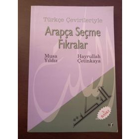 Türkçe Çevirisiyle Arapça Seçme Fıkralar - Musa Yıldız Hayrullah Çetinkaya