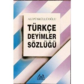 TÜRKÇE DEYIMLER SÖZLÜĞÜ - M. ERTUĞRUL SARAÇBAŞI