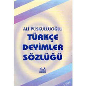 TÜRKÇE DEYIMLER SÖZLÜĞÜ - M. ERTUĞRUL SARAÇBAŞI
