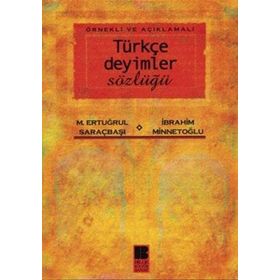 TÜRKÇE DEYIMLER SÖZLÜĞÜ - M. ERTUĞRUL SARAÇBAŞI