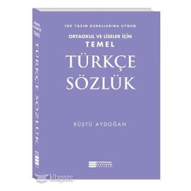 TÜRKÇE DEYIMLER VE KELIME GURUPLARI SÖZLÜĞÜ ORTAOKUL VE LISELER İÇİN - ŞABAN SEZGIN
