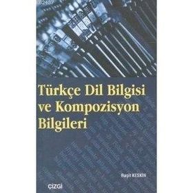 TÜRKÇE DIL BILGISI VE KOMPOZISYON BILGILERI - REŞİT KESKIN