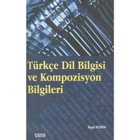 TÜRKÇE DIL BILGISI VE KOMPOZISYON BILGILERI - REŞİT KESKIN