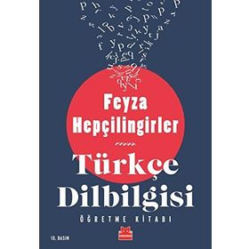 TÜRKÇE DILBILGISI ÖĞRETME KİTABI - FEYZA HEPÇİLİNGİRLER