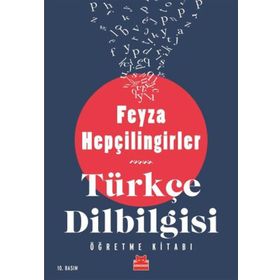TÜRKÇE DILBILGISI ÖĞRETME KİTABI - FEYZA HEPÇİLİNGİRLER