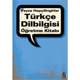 TÜRKÇE DILBILGISI ÖĞRETME KİTABI - FEYZA HEPÇİLİNGİRLER