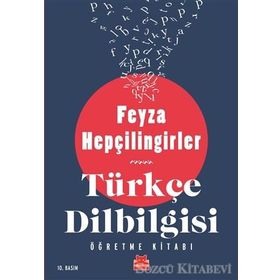 TÜRKÇE DILBILGISI ÖĞRETME KİTABI - FEYZA HEPÇİLİNGİRLER