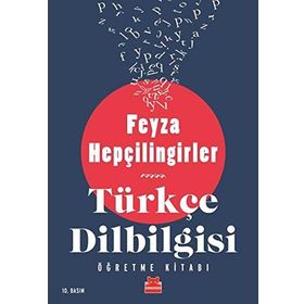 TÜRKÇE DILBILGISI ÖĞRETME KİTABI - FEYZA HEPÇİLİNGİRLER