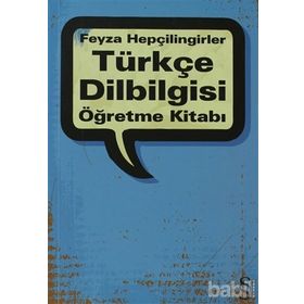 TÜRKÇE DILBILGISI ÖĞRETME KİTABI - FEYZA HEPÇİLİNGİRLER
