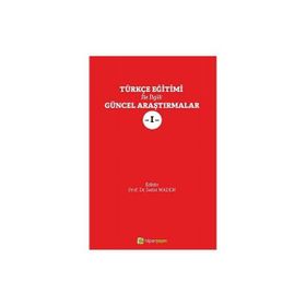 Türkçe Eğitimi ile İlgili Güncel Araştırmalar - Sedat Maden