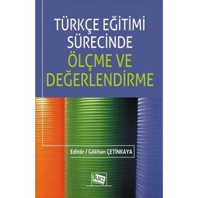 Türkçe Eğitimi Sürecinde Ölçme ve Değerlendirme Anı Yayıncılık