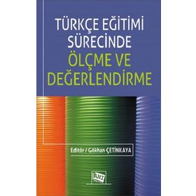 Türkçe Eğitimi Sürecinde Ölçme ve Değerlendirme - Kolektif