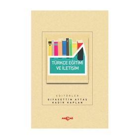 Türkçe Eğitimi Ve İletişim - Gıyasettin Aytaş
