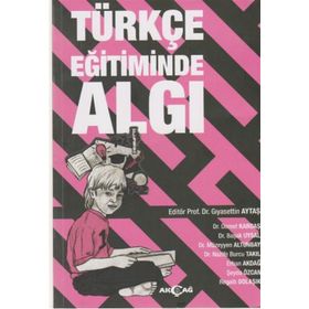 Türkçe Eğitiminde Algı - Gıyasettin Aytaş