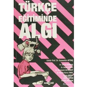 Türkçe Eğitiminde Algı - Gıyasettin Aytaş
