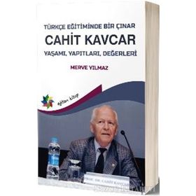 Türkçe Eğitiminde Bir Çınar - Cahit Kavcar