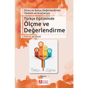 Türkçe Eğitiminde Ölçme ve Değerlendirme - Ali Göçer