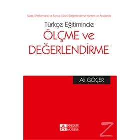 Türkçe Eğitiminde Ölçme ve Değerlendirme - Ali Göçer