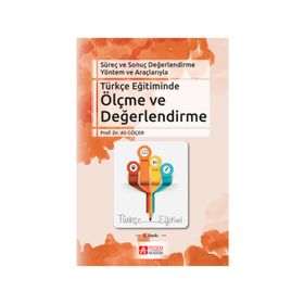 Türkçe Eğitiminde Ölçme ve Değerlendirme - Ali Göçer