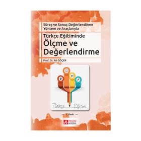 Türkçe Eğitiminde Ölçme ve Değerlendirme - Ali Göçer