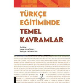 Türkçe Eğitiminde Temel Kavramlar Akademisyen Kitabevi
