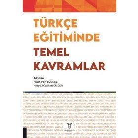 Türkçe Eğitiminde Temel Kavramlar Akademisyen Kitabevi
