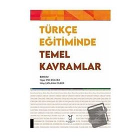 Türkçe Eğitiminde Temel Kavramlar Akademisyen Kitabevi
