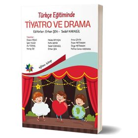 Türkçe Eğitiminde Tiyatro ve Drama Eğiten Kitap