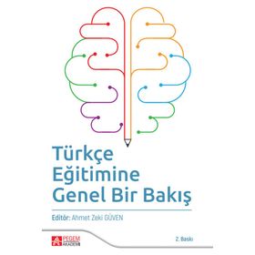 Türkçe Eğitimine Genel Bir Bakış - Pegem Yayınları