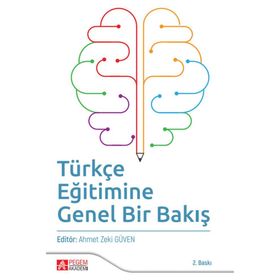 Türkçe Eğitimine Genel Bir Bakış - Pegem Yayınları