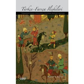 Türkçe-Farsça İlişkileri - Mustafa Balcı