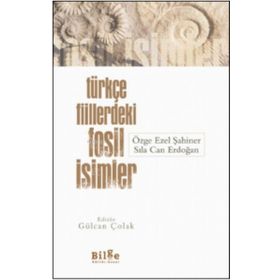 Türkçe Fiillerdeki Fosil İsimler - Bilge Kültür Sanat