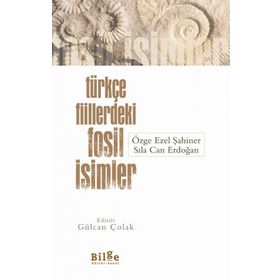 Türkçe Fiillerdeki Fosil İsimler - Bilge Kültür Sanat