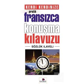 TÜRKÇE - FRANSIZCA VE FRANSIZCA - TÜRKÇE KONUŞMA KILAVUZU - FILIZ ÖNEN KARATAŞ