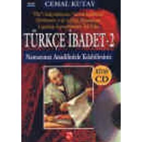 TÜRKÇE İBADET 2 NAMAZINIZI ANADILINIZLE KILABILIRSINIZ - CEMAL KUTAY