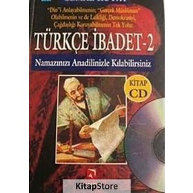 TÜRKÇE İBADET 2 NAMAZINIZI ANADILINIZLE KILABILIRSINIZ - CEMAL KUTAY