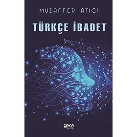 Türkçe İbadet - Muzaffer Atıcı