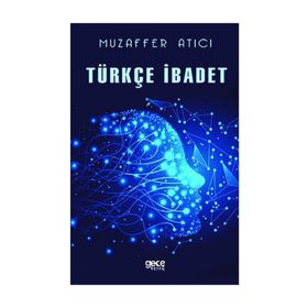 Türkçe İbadet - Muzaffer Atıcı