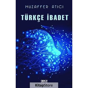Türkçe İbadet - Muzaffer Atıcı