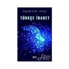 Türkçe İbadet - Muzaffer Atıcı
