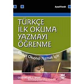 TÜRKÇE İLK OKUMA-YAZMAYI ÖĞRENME - AYSEL FERAH