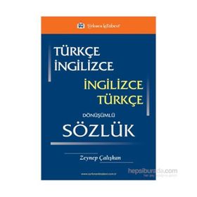 Türkçe - İngilizce - İngilizce - Türkçe Dönüşümlü Sözlük - Zeynep Çalışkan
